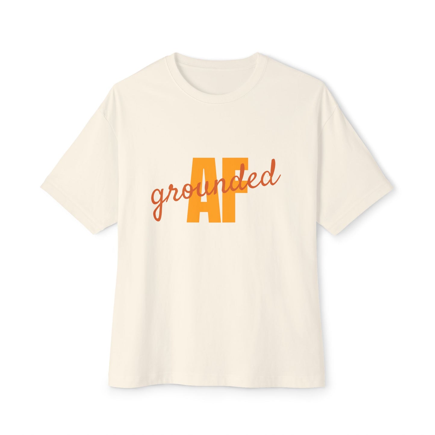Grounded AF Oversized Tee